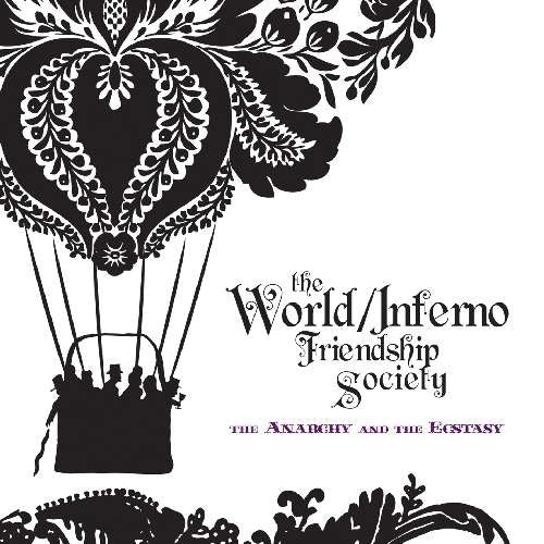 The World/Inferno Friendship Society* : The Anarchy And The Ecstasy (CD, Album)